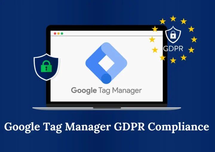 a laptop screen showing google tag manager and gdpr compliance.