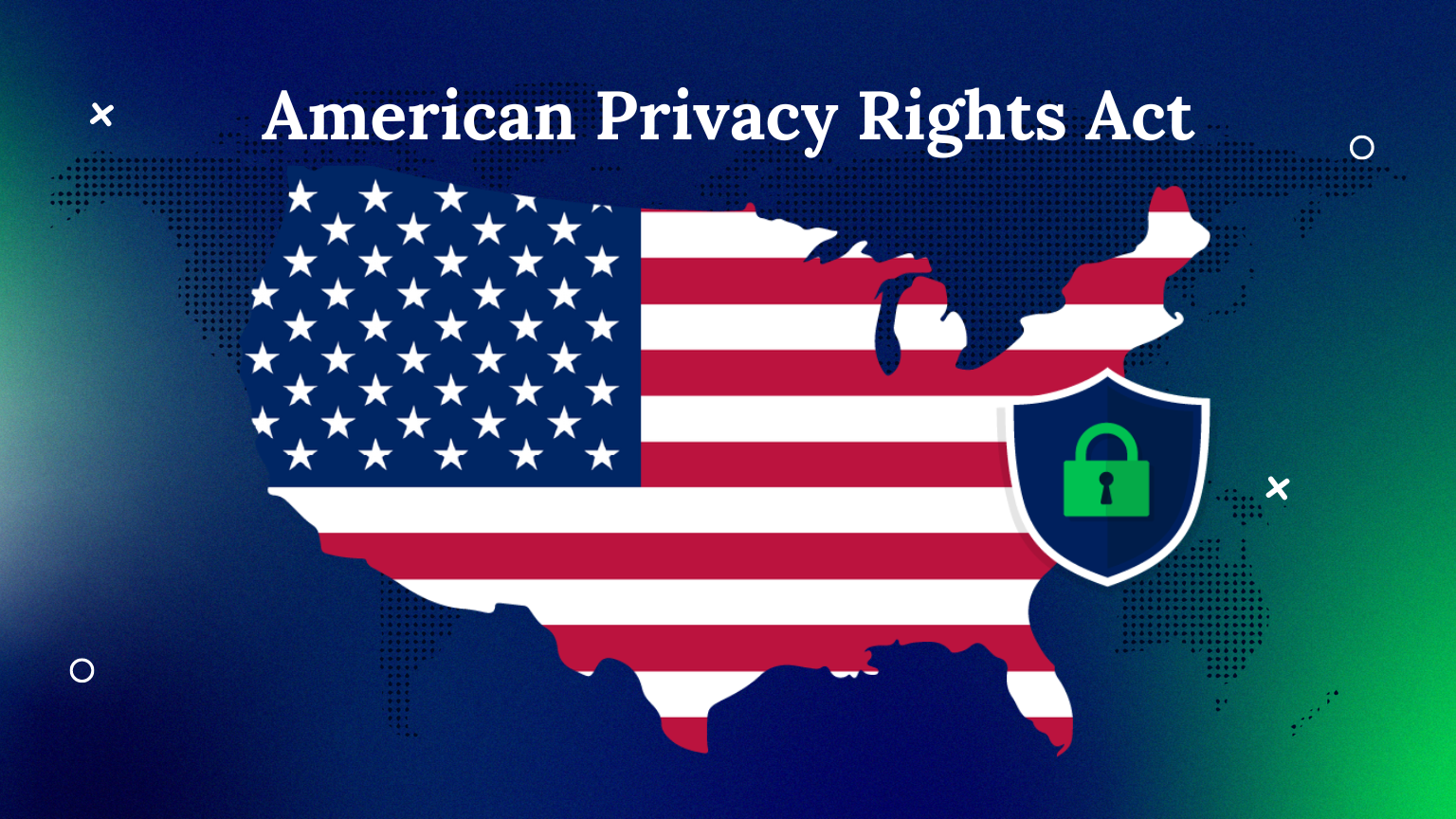 Map of America with Flag and title American Privacy Rights Act