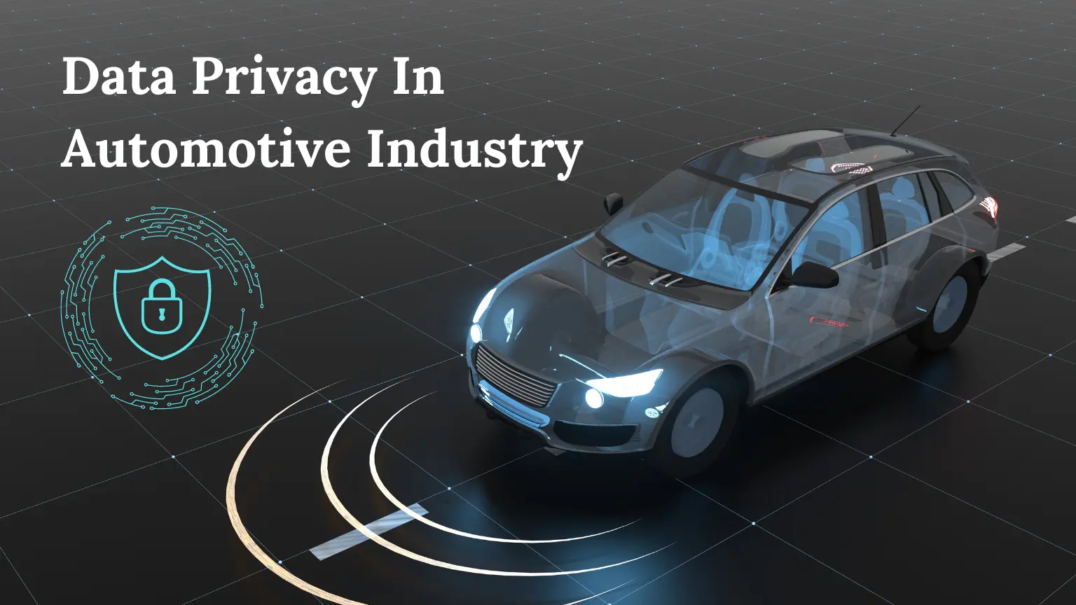 image of car showing automotive companies ensuring data privacy