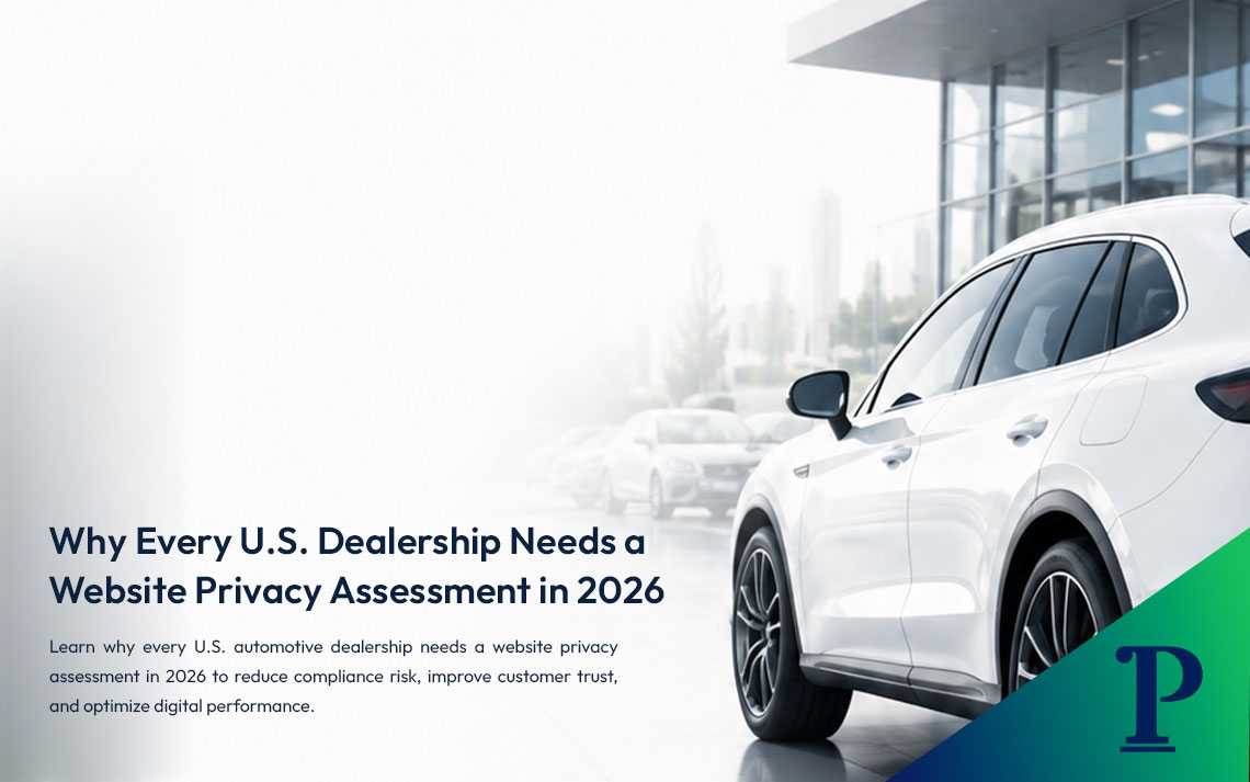 Dealership Needs a Website Privacy Assessment in 2026