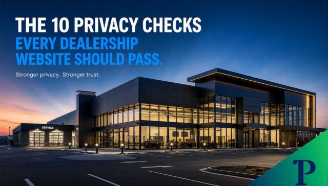 The-10-Privacy-Checks-Every-Dealership-Website-Should-Pass
